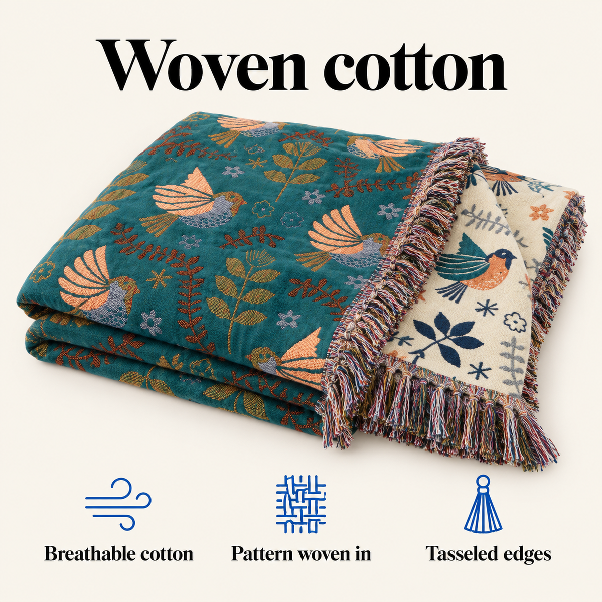 Woven cotton: breathable, pattern woven in, tasseled edges