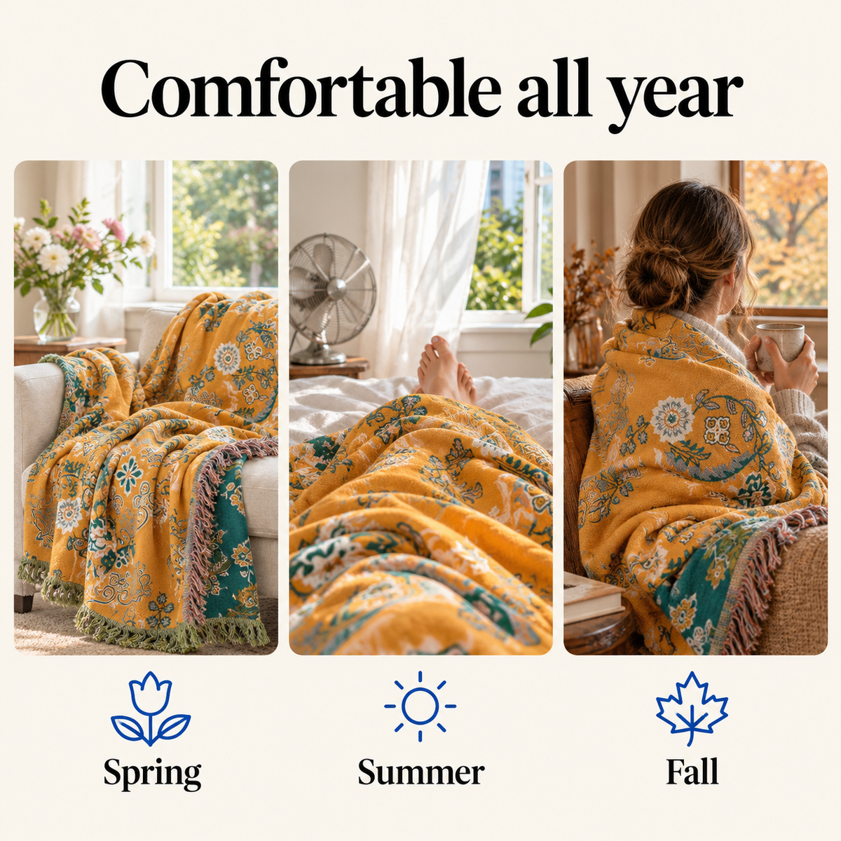 Comfortable all year: spring, summer and fall