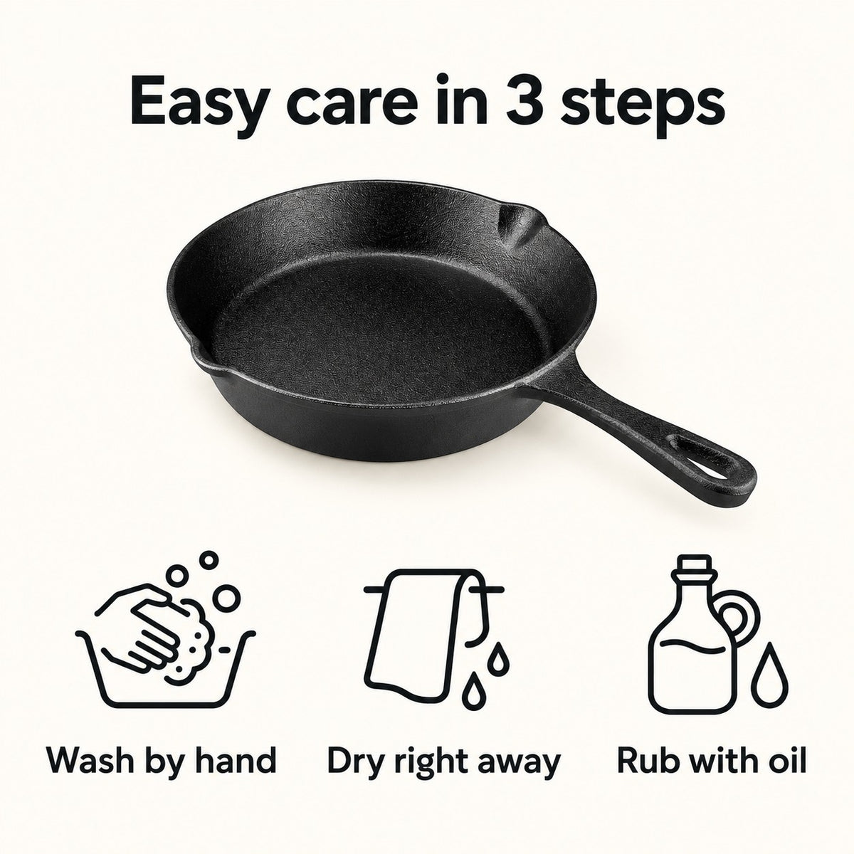 Easy care in 3 steps: wash by hand, dry right away, rub with oil